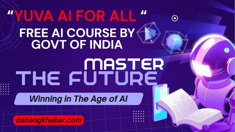 Sarkar ne Free AI Course Yuva AI For All Launched: